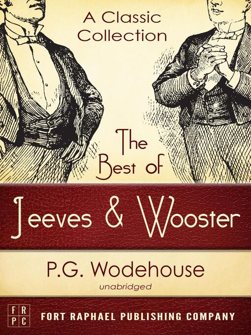 Title details for The Best of Jeeves and Wooster--A Classic Collection (Unabridged) by P.G. Wodehouse - Wait list
